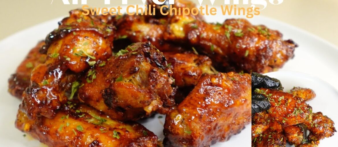 How To Make Crispy Wings In The Air Fryer | Sweet Chili Chipotle Wings Recipe | Kels Cuisine