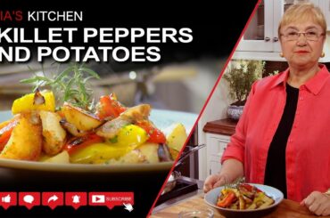 Delicious Skillet Peppers and Potatoes Recipe - Lidia’s Kitchen Series