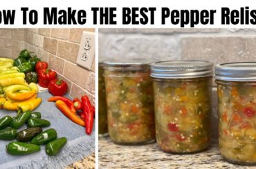 How To Make Pepper Relish | Homemade Recipe For Canning | Step By Step Instructions For Beginners!