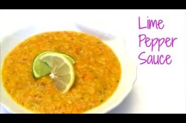 Trinidad Lime pepper sauce recipe - Episode 102
