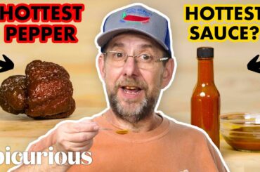 Pepper Master Ed Currie Tries to Make The World's Hottest Hot Sauce | Epicurious