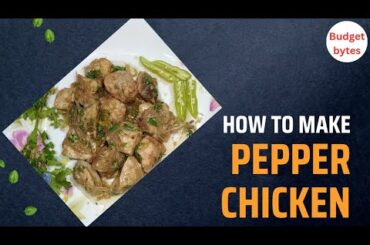 Pepper Chicken Recipe | delicious chicken recipe by (Budget bytes)