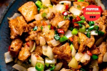 Dry Chilly Pepper Chicken - Spicy Chinese Chicken Recipe | EASY CHINESE CHICKEN FRY