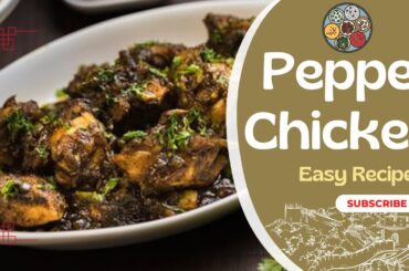 Pepper chicken | Easy Recipe