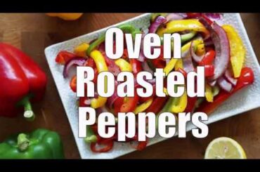 Oven Roasted Peppers Recipe - Easy Healthy Vegetable Side Dish