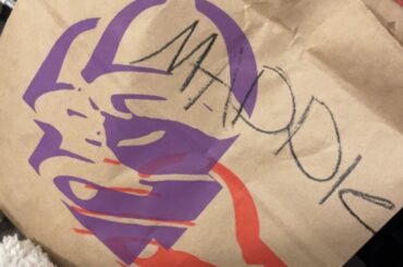 I apparently get Taco Bell so much that the workers wrote my name on my bag