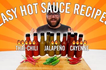 Easy Hot Sauce Recipes - Jalapeno, Cayenne & Thai-Chili