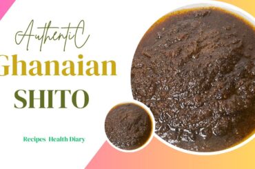 How to Make Authentic Ghanaian Shito Recipes | Delicious hot pepper sauce |Homemade SHITO