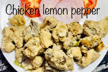 Chicken lemon pepper recipe | Best chicken starter recipe | Diet chicken for gym rats