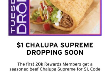 Today’s drop! $1 Chalupa supreme
