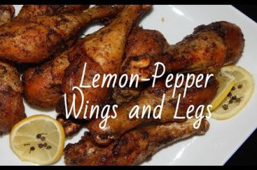 Lemon Pepper Chicken Wings/Legs (Gimme That Recipe)