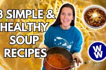 3 SIMPLE & HEALTHY SOUP RECIPES | With WeightWatchers Points | Delicata, Chili, & Potato Soup