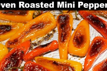 Oven Roasted Mini Sweet Peppers Recipe
