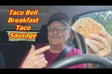 Taco Bell Breakfast Taco Sausage Taste Test and Rating