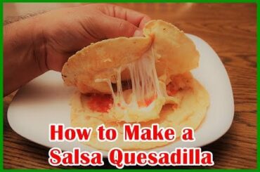 How to Make Salsa Quesadillas #minirecipes #shortrecipes