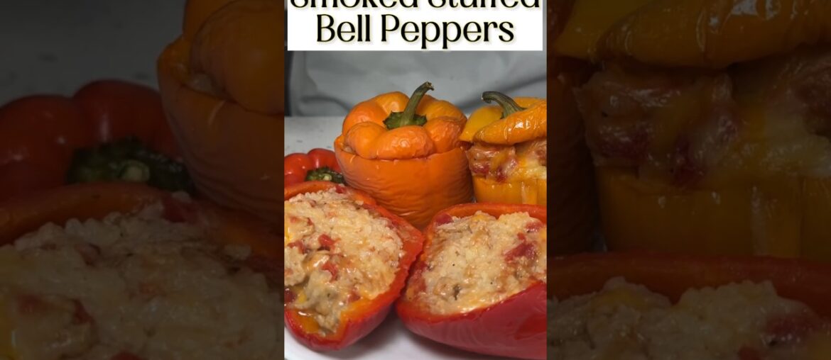 HOW TO MAKE EASY SMOKED STUFFED BELL PEPPERS #Shorts