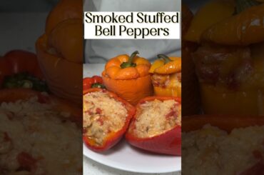 HOW TO MAKE EASY SMOKED STUFFED BELL PEPPERS #Shorts