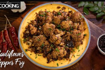 Cauliflower Pepper Fry | Gobi Pepper Fry | Indian Veg Starter Recipe | Cauliflower Recipes