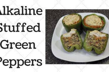 Stuffed Green Peppers Dr.Sebi Alkaline Electric Recipe