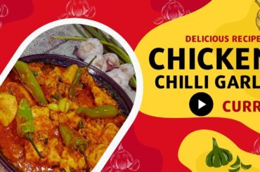 Chicken Chilli Garlic Curry Recipe | Delicious Chicken Recipe