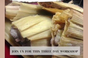 Tamal cooking class using traditional Mexican methods. Black bean, camote and salsa verde; and chicken mole. Come support Peace and Dignity Journeys Run online this weekend.