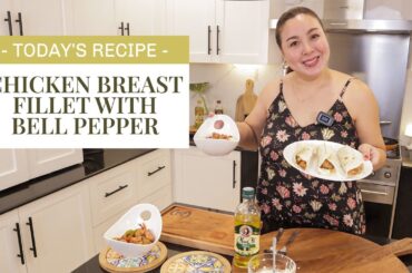 MARJORIE'S KITCHEN: CHICKEN BREAST FILLET WITH BELL PEPPER | Marjorie Barretto