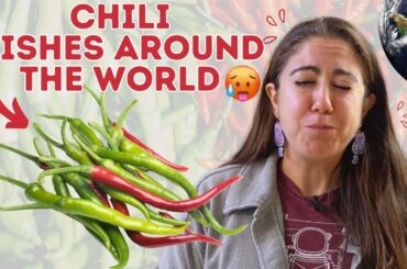Trying 5 Spicy Chili Dishes From Around the World