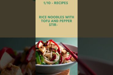 10 best vegan spanish recipes  - 1 Rice Noodles with Tofu and Pepper Stir Fry  #shorts  #veganfood