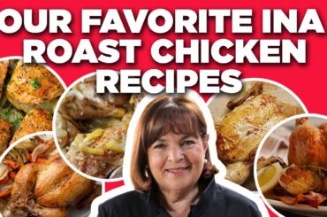 Our Favorite Ina Garten Roast Chicken Recipes | Barefoot Contessa | Food Network