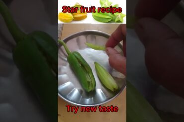 Star fruit recipe l Green chili recipe lCarambola fruit recipe#starfruit #carambola #viralshort