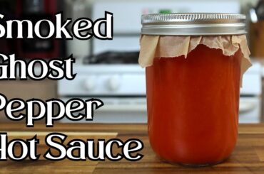Homemade Lacto Fermented Ghost Pepper Hot Sauce Recipe | Smoked For Great Flavor