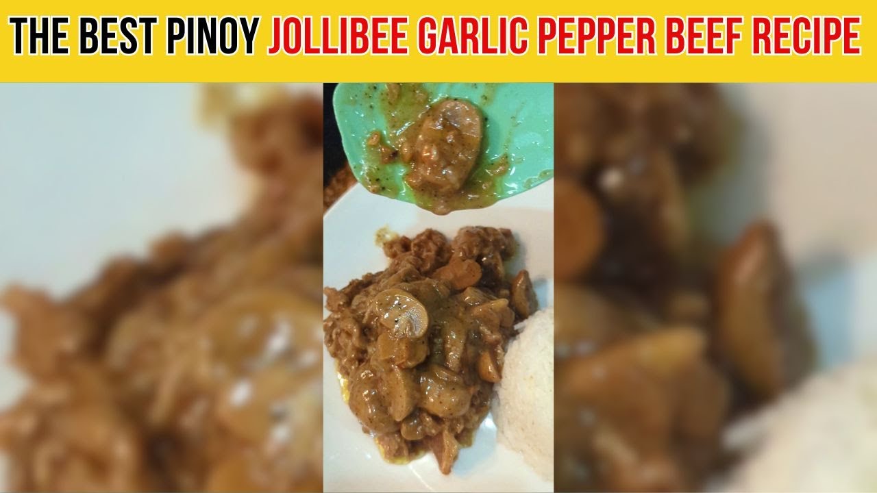The Best Pinoy Jollibee Garlic Pepper Beef Recipe Chili Chili