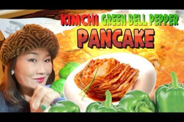 My secret recipe making Kimchi pancake using green bell pepper