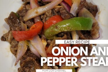 Onion and Pepper Steak | Easy Recipe | Mum Cor Channel