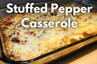 Stuffed Pepper Casserole Ep.#147