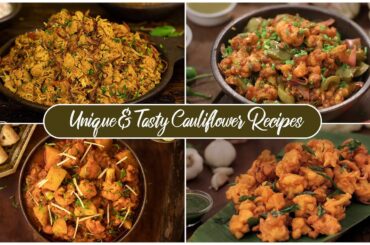 Aloo Gobi Curry | Cauliflower biryani | Chilli Gobi | Cauliflower Pakoda | Easy Cauliflower Recipes