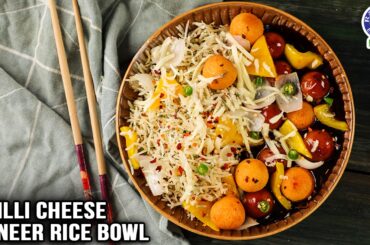 Chilli Cheese Paneer Rice Bowl | Rice Combo Recipe | How To Make Rice Bowl at Home? | Chef Varun