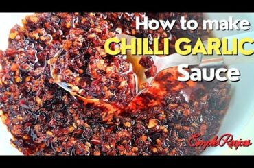 How to Make Chili Garlic Sauce /Homemade Easy and Fast / Chili Garlic Oil