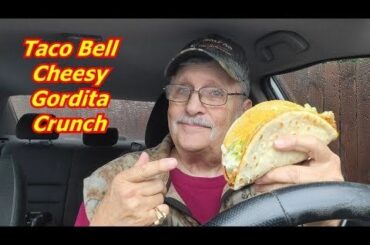 Taco Bell Cheesy Gordita Crunch Taste Test Rating Review