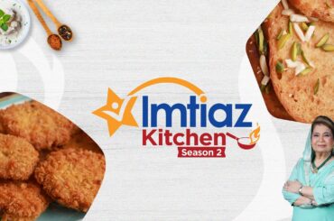 Imtiaz Kitchen Sea 2 | Epi 26 | Rusk Shahi Tukra & Chicken Chili Nuggets | Chef Shireen | MasalaTV