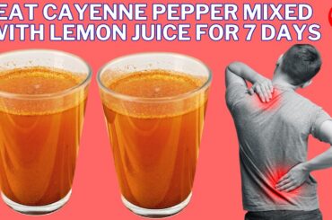Eat Cayenne Pepper Mixed With Lemon Juice For 7 Days, THIS Will Happen To Your Body2024