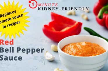 RED BELL PEPPER SAUCE: low sodium, potassium & great taste! CKD, plant based renal diet recipe.