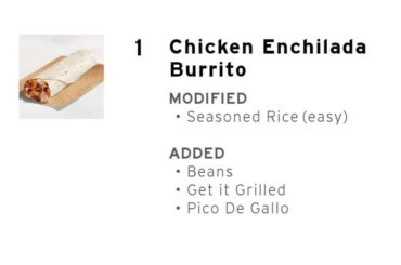 Chicken Enchilada Burrito is my new go-to item. (Modified)
