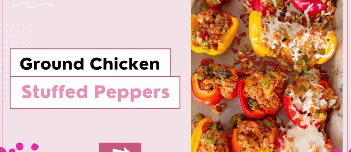 Easy Ground Chicken Stuffed Peppers Recipe (FAMILY FAVORITE)