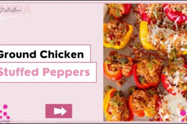 Easy Ground Chicken Stuffed Peppers Recipe (FAMILY FAVORITE)