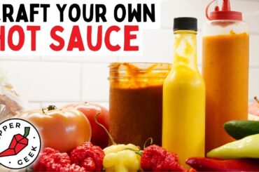 How To Craft Your Own Hot Sauce Recipe - Pepper Geek