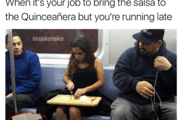 When it's your job to bring salsa to the quinceanera but you're running late.
