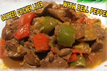SAUTEED CHICKEN LIVER WITH BELL PEPPER/HEALTHY RECIPE/QUICK & EASY/CHICKEN LIVER RECIPE