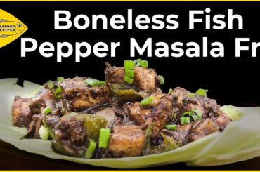 Boneless Fish Pepper Masala | Pepper Fish Fry |Pepper Fish Masala Recipe @seafoodrecipesbybayman