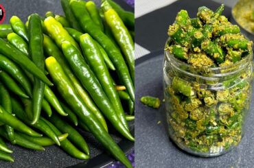Green Chilli Pickle Recipe | Hari Mirch Ka Achar| How to Make Chilli Pickle at Home| Mirchi Ka Achar